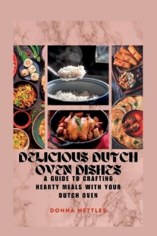 Cover of Delicious Dutch Oven Dishes