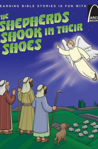 Cover of The Shepherds Shook in Their Shoes