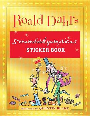 Book cover for Roald Dahl's Scrumdiddlyumptious Sticker Book
