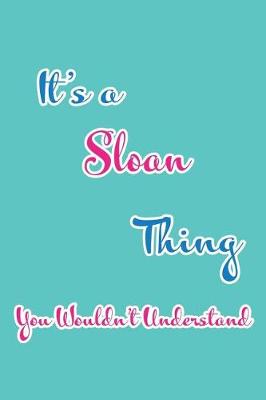 Book cover for It's a Sloan Thing You Wouldn't Understand