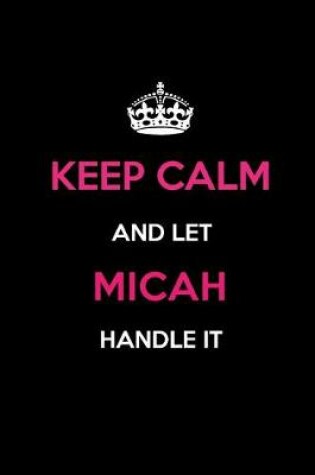 Cover of Keep Calm and Let Micah Handle It