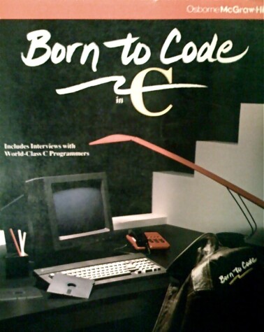 Book cover for Born to Code in C.