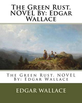 Book cover for The Green Rust. NOVEL By