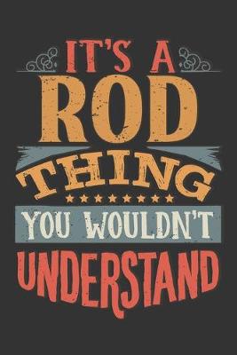 Book cover for Its A Rod Thing You Wouldnt Understand