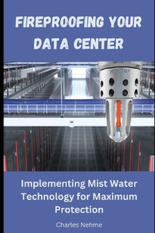 Cover of Fireproofing Your Data Center