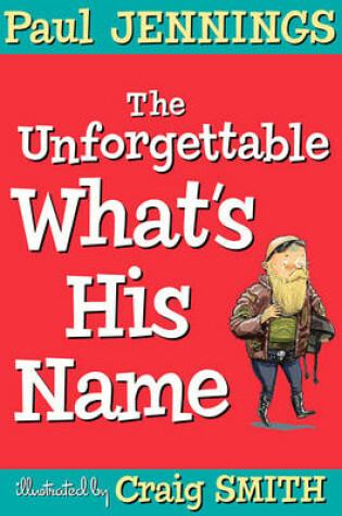 Cover of The Unforgettable What's His Name