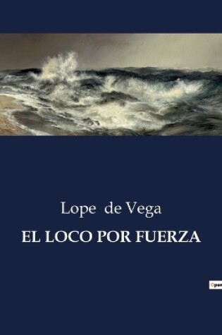 Cover of El Loco Por Fuerza