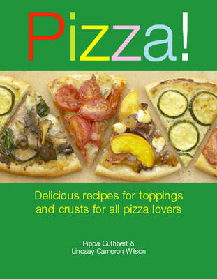 Pizza! by Pippa Cuthbert, Lindsay Cameron Wilson