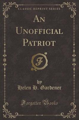 Book cover for An Unofficial Patriot (Classic Reprint)