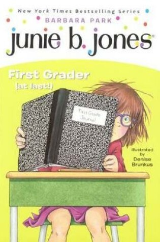 Cover of Junie B. Jones, First Grader (at Last!)