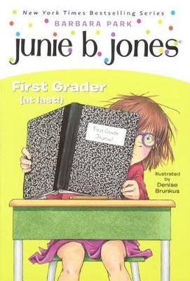 Book cover for Junie B. Jones, First Grader (at Last!)