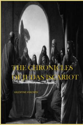 Book cover for The Chronicles of Judas Iscariot