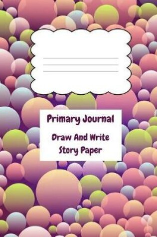 Cover of Primary Journal Draw and Write Story Paper