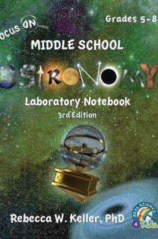 Cover of Focus On Middle School Astronomy Laboratory Notebook 3rd Edition