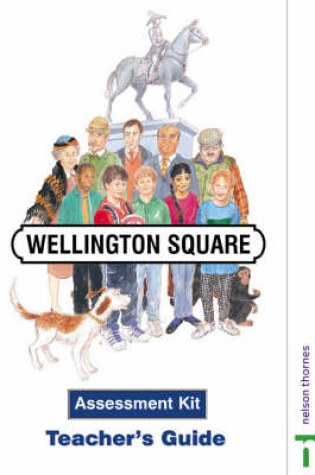 Cover of Wellington Square Assessment Kit - Teacher's Guide