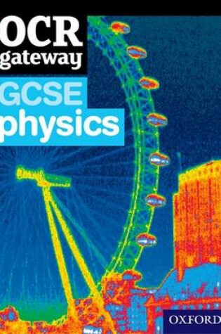 Cover of OCR Gateway GCSE Physics Student Book