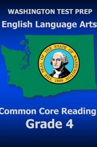 Cover of WASHINGTON TEST PREP English Language Arts Common Core Reading Grade 4