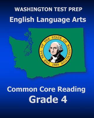 Book cover for WASHINGTON TEST PREP English Language Arts Common Core Reading Grade 4