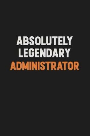 Cover of Absolutely Legendary Administrator