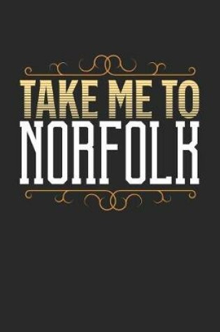 Cover of Take Me To Norfolk