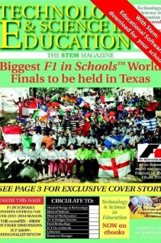 Cover of Technology and Science in Education Magazine: Biggest F1 in Schools (TM) World Finals to be held in Texas | Draw in Three Dimensions | TCT Show