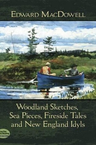 Cover of Woodland Sketches, Sea Pieces, Fireside Tales and New England Idyls