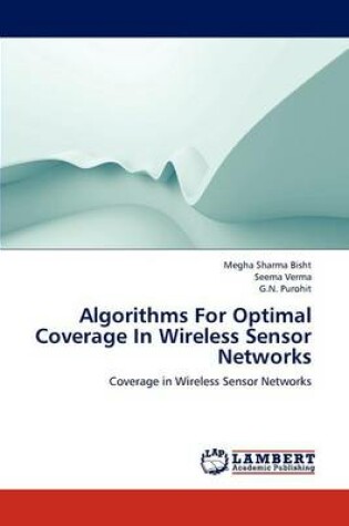 Cover of Algorithms For Optimal Coverage In Wireless Sensor Networks