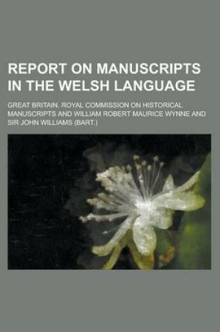 Cover of Report on Manuscripts in the Welsh Language..