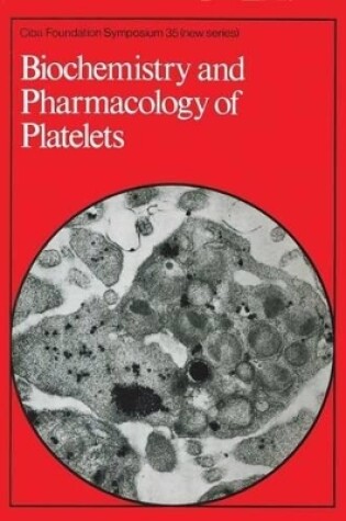 Cover of Ciba Foundation Symposium 35 – Biochemistry and Pharmacology of Platelets