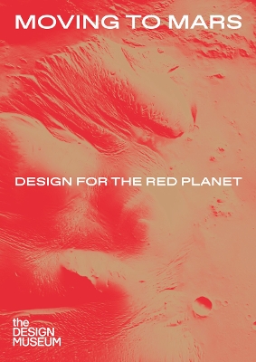 Book cover for Moving to Mars: Design for the Red Planet