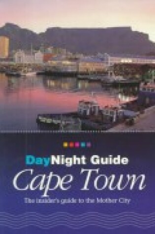 Cover of Daynight Guide to Cape Town