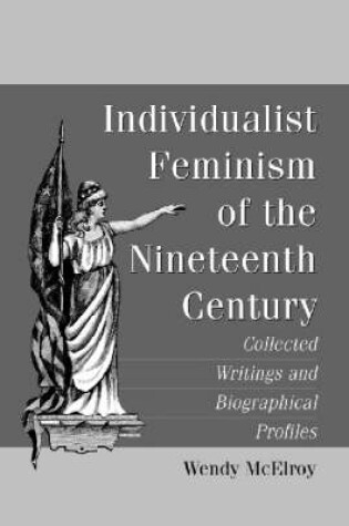 Cover of Individualist Feminism of the Nineteenth Century