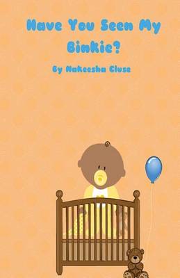 Book cover for Have You Seen My Binkie