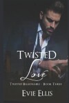 Book cover for Twisted Love