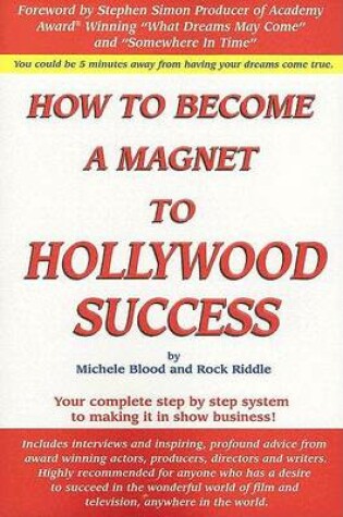 Cover of How to Become a Magnet to Hollywood Success