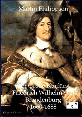 Book cover for Der Grosse Kurfurst Friedrich Wilhelm von Brandenburg