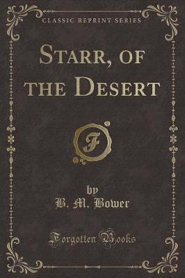 Book cover for Starr, of the Desert (Classic Reprint)