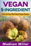 Book cover for Vegan 5-Ingredient ***Black & White Edition***