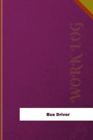 Cover of Bus Driver Work Log