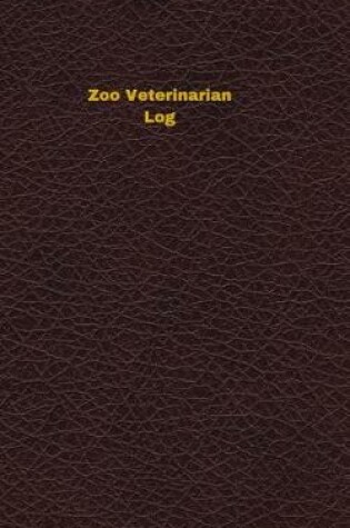 Cover of Zoo Veterinarian Log