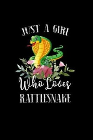 Cover of Just a Girl Who Loves Rattlesnake