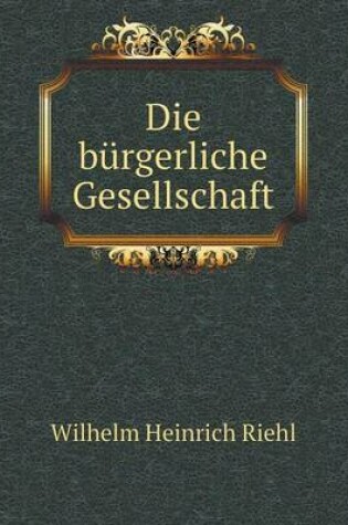 Cover of Die bürgerliche Gesellschaft