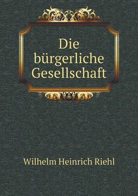 Book cover for Die bürgerliche Gesellschaft