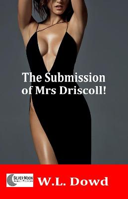 Book cover for The Submission of Mrs. Driscoll!