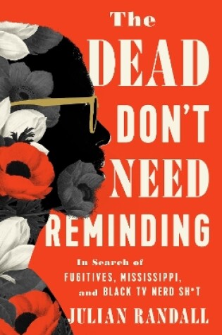 Cover of The Dead Don't Need Reminding