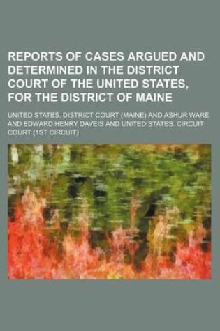Cover of Reports of Cases Argued and Determined in the District Court of the United States, for the District of Maine Volume 2