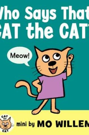 Cover of Who Says That, Cat the Cat?