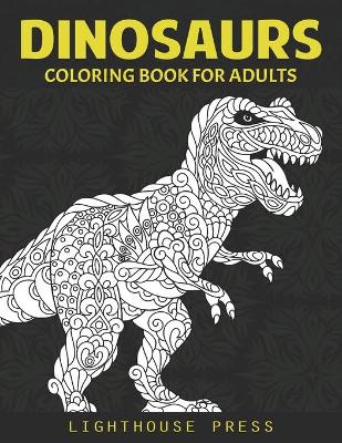 Book cover for Dinosaurs Coloring Book For Adults