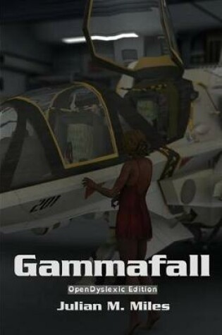 Cover of Gammafall - OpenDyslexic Edition