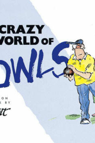 Cover of The Crazy World of Bowls